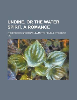 Book cover for Undine, or the Water Spirit, a Romance