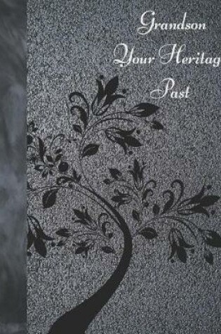 Cover of Grandson Your Heritage Past