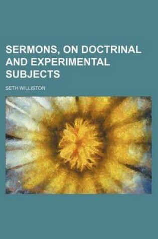 Cover of Sermons, on Doctrinal and Experimental Subjects