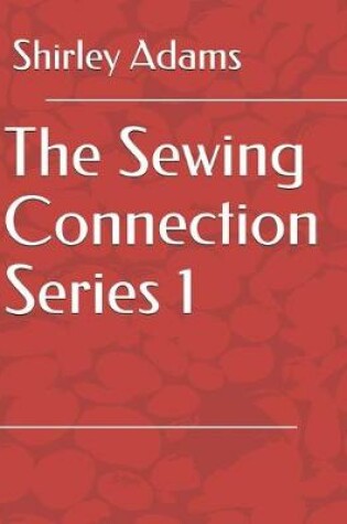 Cover of The Sewing Connection 1