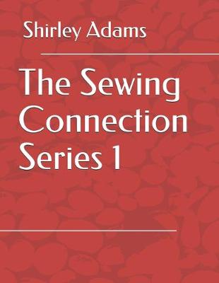 Book cover for The Sewing Connection 1