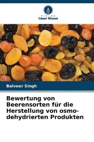 Cover of Bewertung von Beerensorten für die Herstellung von osmo-dehydrierten Produkten