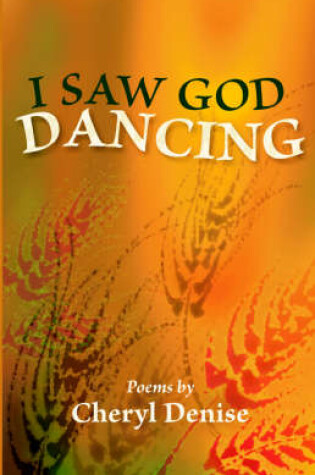 Cover of I Saw God Dancing