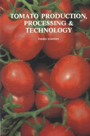 Cover of Tomato Production, Processing and Technology