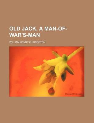 Book cover for Old Jack, a Man-Of-War's-Man