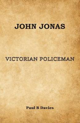 Book cover for John Jonas - Victorian Policeman