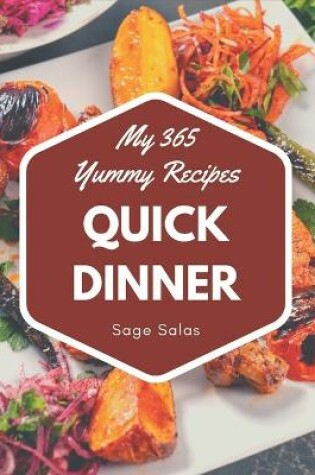 Cover of My 365 Yummy Quick Dinner Recipes