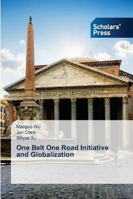 Book cover for One Belt One Road Initiative and Globalization