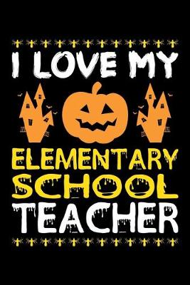 Book cover for I Love My Elementary Teacher