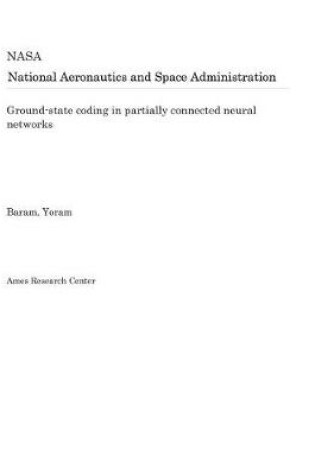 Cover of Ground-State Coding in Partially Connected Neural Networks