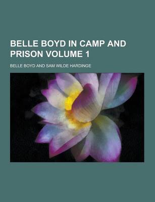 Book cover for Belle Boyd in Camp and Prison Volume 1