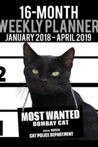 Cover of 2018-2019 Weekly Planner - Most Wanted Bombay Cat