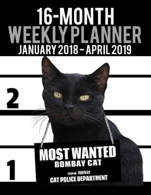 Book cover for 2018-2019 Weekly Planner - Most Wanted Bombay Cat