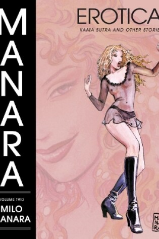 Cover of Manara Erotica Volume 2: Kama Sutra And Other Stories