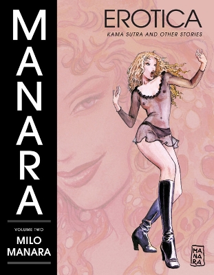 Book cover for Manara Erotica Volume 2: Kama Sutra And Other Stories