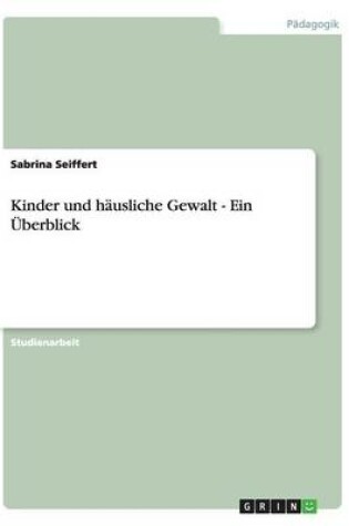 Cover of Kinder und hausliche Gewalt - Ein UEberblick