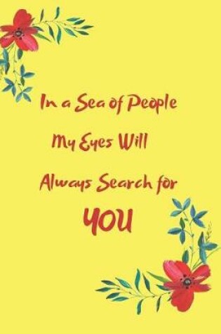 Cover of In a Sea of People My Eyes Will Always Search for You