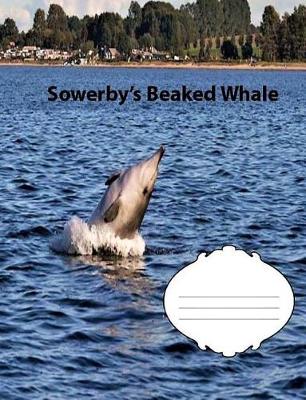 Book cover for Sowerby's Beaked Whale College Ruled Line Paper Composition Book