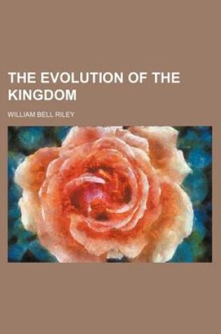 Cover of The Evolution of the Kingdom