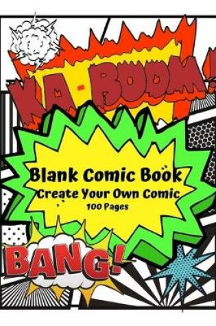 Cover of Blank Comic Book Create Your Own Comic 100 Pages