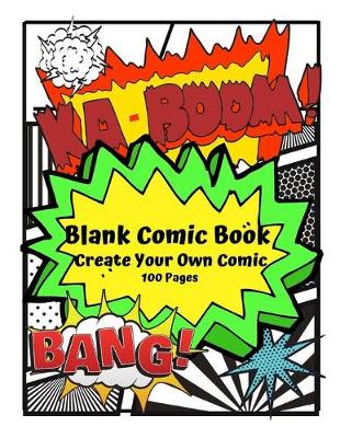 Book cover for Blank Comic Book Create Your Own Comic 100 Pages