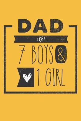 Book cover for DAD of 7 BOYS & 1 GIRL