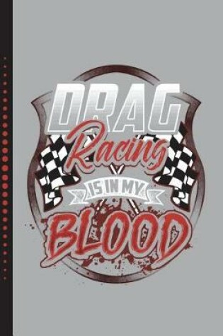 Cover of Drag Racing Is in My Blood