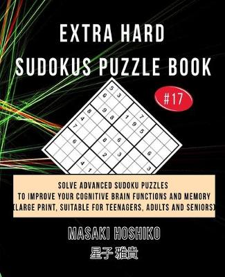 Book cover for Extra Hard Sudokus Puzzle Book #17