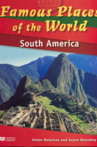 Cover of Famous Places of the World South America Macmillan Library