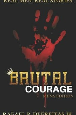 Cover of Brutal Courage (Men's Edition)