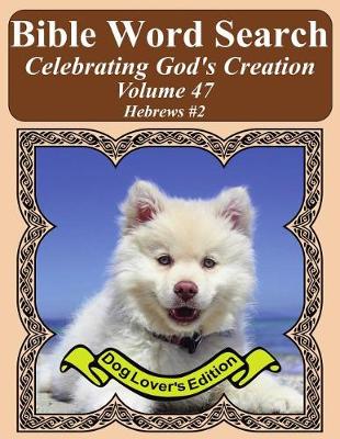 Book cover for Bible Word Search Celebrating God's Creation Volume 47