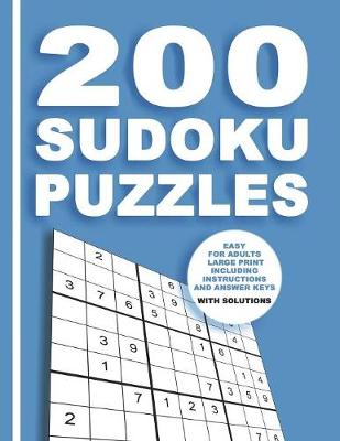 Book cover for 200 Sudoku Puzzles Easy for adults large print including Instructions and answer keys With solutions