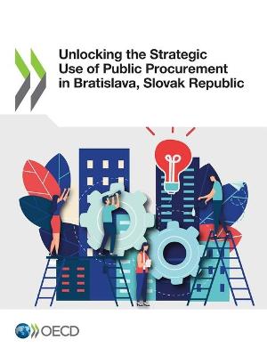 Book cover for Unlocking the strategic use of public procurement in Bratislava, Slovak Republic