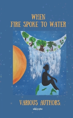 Book cover for Fire Spoke to Water