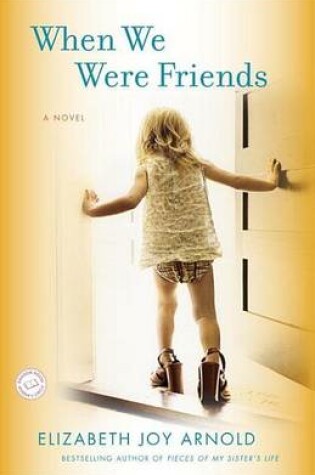 Cover of When We Were Friends: A Novel