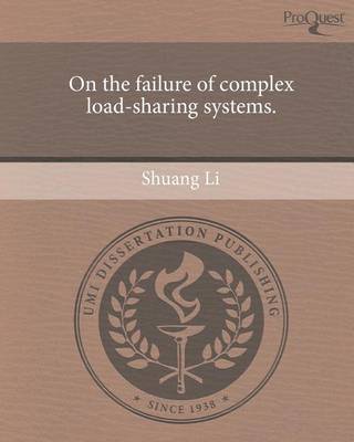 Book cover for On the Failure of Complex Load-Sharing Systems.