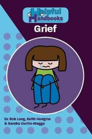 Cover of Helpful Handbooks for Parents, Carers and Professionals: GRIEF