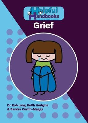 Book cover for Helpful Handbooks for Parents, Carers and Professionals: GRIEF