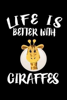 Book cover for Life Is Better With Giraffes