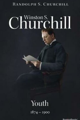 Cover of Winston S. Churchill: Youth, 1874-1900