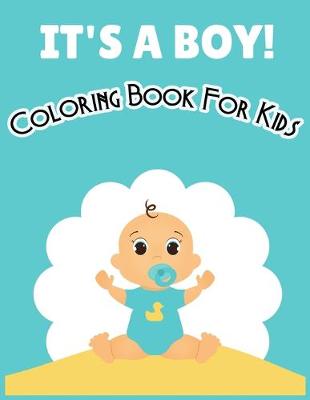Book cover for It's a Boy Coloring Book for Kids