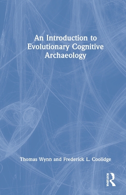 Book cover for An Introduction to Evolutionary Cognitive Archaeology