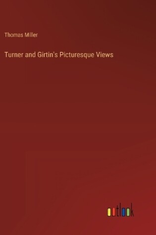 Cover of Turner and Girtin's Picturesque Views