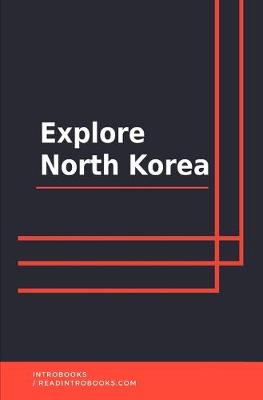 Book cover for Explore North Korea