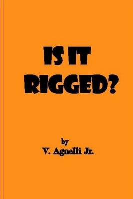 Book cover for Is It Rigged?