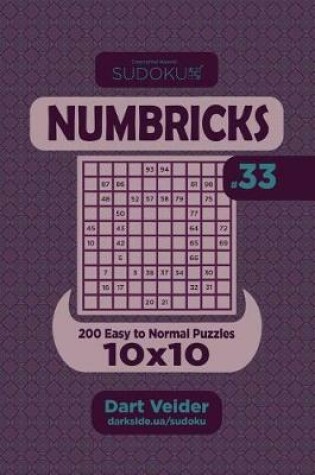 Cover of Sudoku Numbricks - 200 Easy to Normal Puzzles 10x10 (Volume 33)