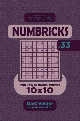 Book cover for Sudoku Numbricks - 200 Easy to Normal Puzzles 10x10 (Volume 33)