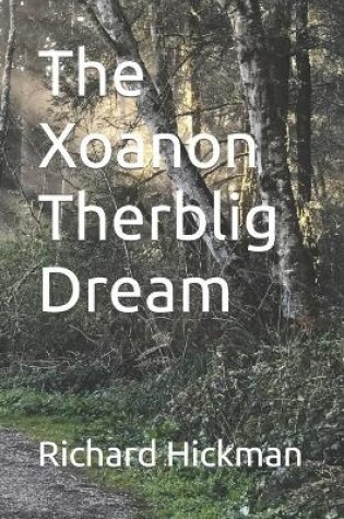 Cover of The Xoanon Therblig Dream