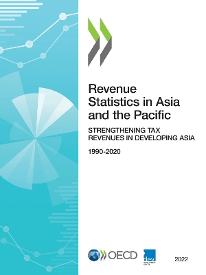 Book cover for Revenue Statistics in Asia and the Pacific 2022 Strengthening Tax Revenues in Developing Asia