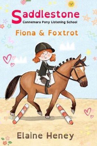 Cover of Saddlestone Connemara Pony Listening School | Fiona and Foxtrot - Dyslexia Friendly